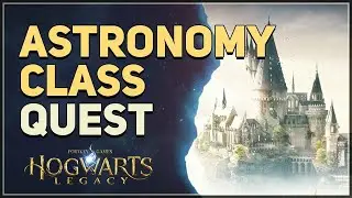 Astronomy Class Hogwarts Legacy