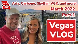 Aria Sky Suites, Carbone, SkyBar, Golden Knights, and more! Our March 2022 Trip Vlog - Part 1!