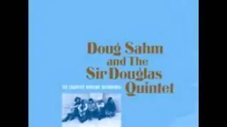 Doug Sahm and The Sir Douglas Quintet Leaving Kansas City