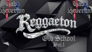 Reggaeton Old School Vol.1 Dj Gabo Severino