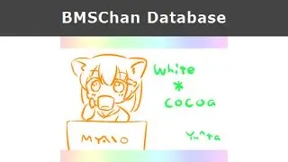 【BMS】【BMSChan】white * cocoa【Autoplay】