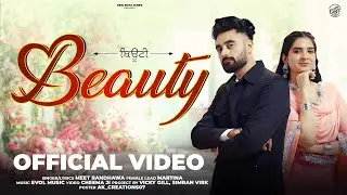 BEAUTY (OFFICIAL VIDEO) MEET RANDHAWA | EVOL MUSIC | NEW PUNJABI SONG 2026