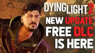 Dying Light 2 New Update Is Here | Free DLC 2022