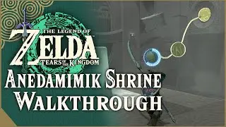Anedamimik Shrine Walkthrough | The Legend of Zelda: Tears of the Kingdom