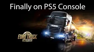 Euro Truck Simulator 2 | Finally on Console PS5 | 4K 60FPS 
