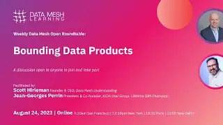 Bounding Data Products - Data Mesh Roundtable