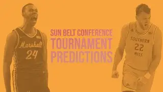 Sun Belt Conference Tournament Predictions and Futures Bets w/CBB Nick