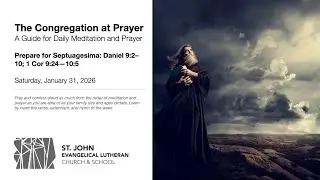 Prepare for Septuagesima: Daniel 9:2–10; 1 Cor 9:24—10:5