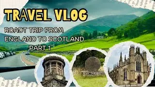 England-Scotland Trip Begins | Part 1