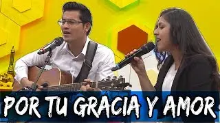 Randy del Águila y Keyla Guerrero - Por Tu Gracia y Amor