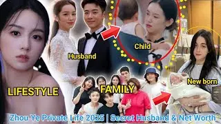 Zhou Ye&rsquo;s Secret Husband, Child & Shocking Net Worth 2025 Revealed 😱🔥 Zhou Ye Private Life 2025