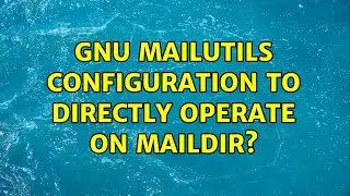 Ubuntu: Gnu Mailutils configuration to directly operate on maildir?