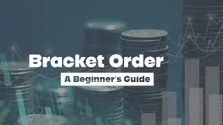 Mastering Bracket Orders: How to Maximize Profits and Minimize Losses in Stock Trading