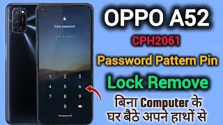 OPPO A52 (CPH2061) || Hard Reset Without Password || Pattern Pin Password Lock Unlock || Without Pc.