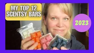 My TOP 12 Scentsy Scents - 2023