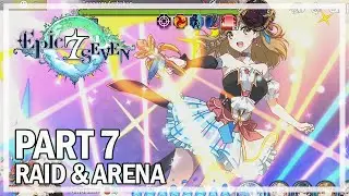 Epic Seven - Let's Play Part 7 - Raids & Arena (iOS Gameplay)