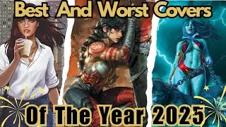 Best and Worst Comic Covers of 2025!