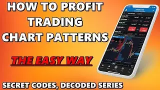 HOW TO PROFIT,TRADING CHART PATTERNS - SECRET CODES,DECODED