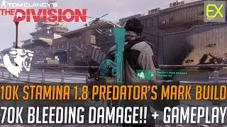 10,000 STAMINA PREDATOR'S MARK 70K BLEED DAMAGE BUILD?! + PVP Gameplay | The Division 1.8 PTS
