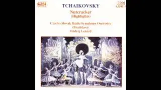 Piotr Illych Tchaikovsky - Nutcracker (Highlights)