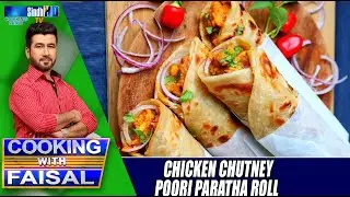 Chicken Chutney Poori Paratha Roll | Cooking With Faisal | SindhTVHD Cooking Show