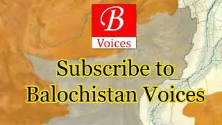 Subscribe to Balochistan Voices