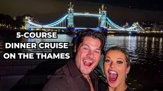 5-Course Dinner Cruise on the River Thames 🇬🇧 | London Night Sightseeing Date with Jenn & Garrett