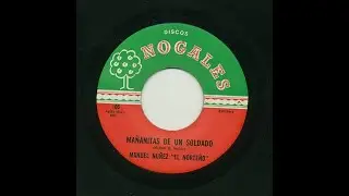 Manuel D. N&uacute;&ntilde;ez - Ma&ntilde;anitas De Un Soldado - Nogales 105-a