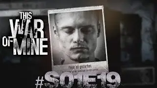 THIS WAR OF MINE German/Deutsch [S1E19] - Du warst ein guter Freund