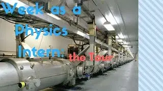 Week as  Physics Intern: Touring Jefferson Lab