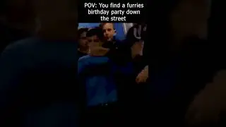 POV:  You find a furries birthday party down the street | #antifurry #furry #edit