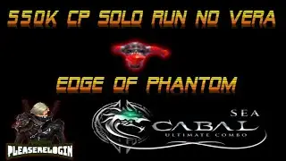 EDGE OF PHANTOM SOLO RUN 550K CP