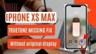 Iphone Xs Max truetone missing Fix without original display