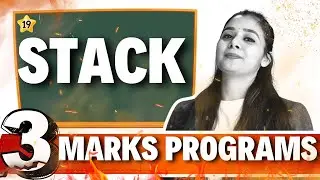 Day 19 - STACK & its PYQs | PYTHON STACK 3 Marks Programs | Class 12 CS #csclass12  #lovejeetarora