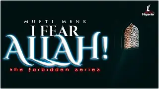 I Fear Allah! (The Forbidden Series) | The Silent Repenter