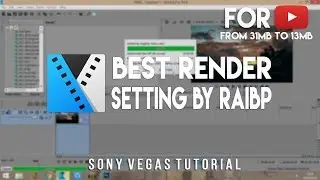 Dari 31,9MB Jadi 13MB |Best Render Setting Versi RaiBP [Vegas Pro Tutorial]
