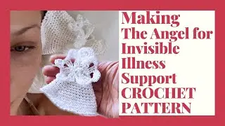 Crochet Healing Angel Pattern | Tribute to Model's Self-Care Journey & Invisible Illness Support DIY