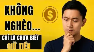 8 Cách Giữ Tiền Giúp Bạn Làm Giàu – Thoát Khỏi Cảnh Chưa Hết Tháng Đã Hết Tiền