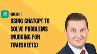 Powered by AI - Using chatGPT to solve problems (nudging for timesheets)