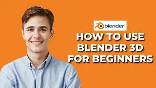 How to Use Blender 3d for Beginners│Ai Hipe
