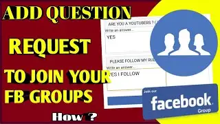 HOW TO ADD FACEBOOK QUESTION - REQUEST | TO JOIN YOUR FB GROUPS #facebook #facebooktrick #tutorial