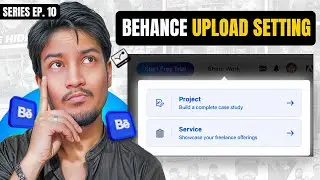 Behance Upload Tutorial &mdash; Animated Portfolio Case Study | Ep. 10