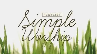 Playlist Simple Worship #4