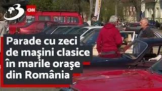 Parade cu zeci de maşini clasice &icirc;n marile oraşe din Rom&acirc;nia