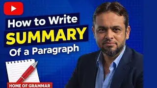 How to Write a Perfect Summary of a Paragraph | Home of Grammar