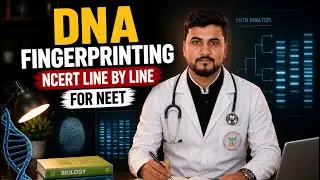 DNA FINGERPRINTING | MOLECULAR BASIS OF INHERITANCE PART 6 |#neet2025  #neet  | NCERT LINE BY LINE |