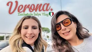 Kardeşimle İlk Defa İtalya l İlk Durağımız: Verona l Vlog Part l