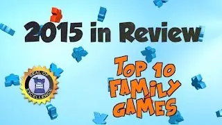Top 10 Family Games of 2015