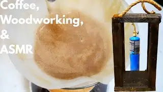 Pour Over Coffee, Working on a Farm Lantern, & Peace and Quiet