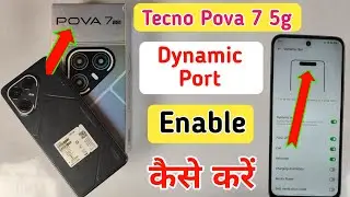 Tecno pova 7 5g dynamic port kaise on kare/How to enable dynamic port | Tecno pova 7